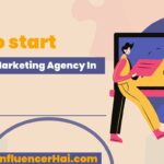 How To Start An Influencer Marketing Agency In India