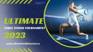 UTT 2023 – Ultimate Table Tennis Tournament 2023 Influencer Marketing Campaign