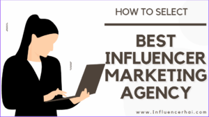 Best Influencer Marketing Agency: What to Look for and Why It Matters