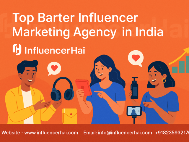 Top Barter Influencer Marketing Agency in India – InfluencerHai