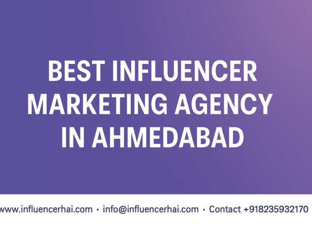 Best Influencer Marketing Agency in Ahmedabad | InfluencerHai