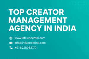 Top Creator Management Agency in India | InfluencerHai
