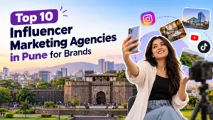 Top 10 Influencer Marketing Agencies in Pune for Brands