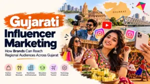 Gujarati Influencer Marketing: How Brands Can Reach Regional Audiences