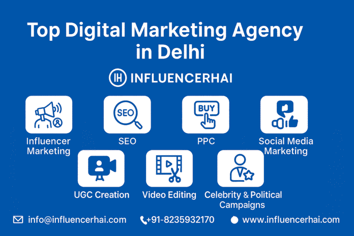 Top Digital Marketing Agency in Delhi – InfluencerHai InfluencerHai banner showing digital marketing services in Delhi including SEO, influencer marketing, PPC, social media, and video editing with contact info