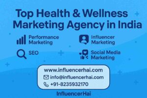 Best Health & Wellness Marketing Agency in India | InfluencerHai