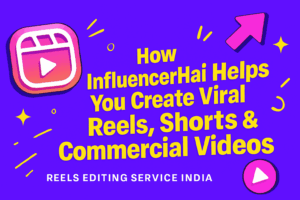 Best Reels Editing Service in India | Viral Video Content Agency