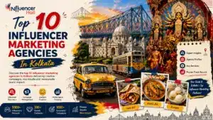 Top 10 Influencer Marketing Agencies In Kolkata