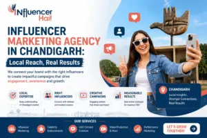 Influencer Marketing Agency in Chandigarh: Local Reach, Real Results