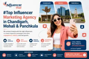 Top Influencer Marketing Agency in Chandigarh, Mohali & Panchkula
