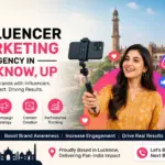 Top Influencer Marketing Agency in Lucknow, UP