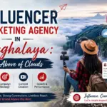 Influencer Marketing Agency in Meghalaya: The Above of Clouds