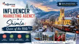 Influencer Marketing Agency in Shimla: Queen of the Hills