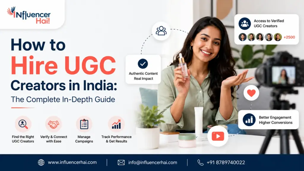 How to Hire UGC Creators in India: The Complete In-Depth Guide