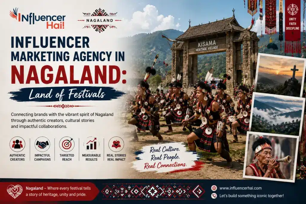 Influencer Marketing Agency in Nagaland: Land of Festivals