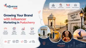 Growing Your Brand with Influencer Marketing in Puducherry