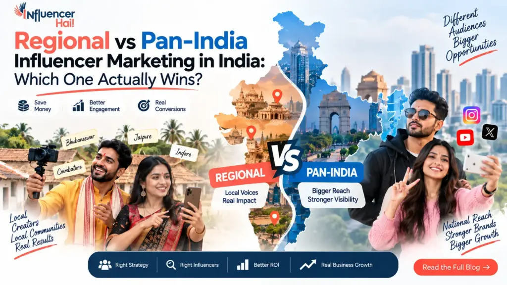 Regional vs Pan-India Influencer Marketing in India: Which One Actually Wins?