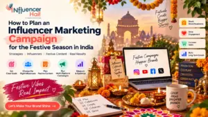 How to Plan an Influencer Marketing Campaign for the Festive Season in India