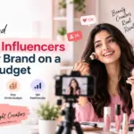 How to Find Beauty Influencers for Your Brand on a Small Budget