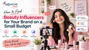How to Find Beauty Influencers for Your Brand on a Small Budget