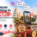 Influencer Marketing in Raipur: Reach the Right Audience Fast