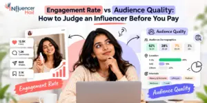 Engagement Rate vs Audience Quality: How to Judge an Influencer Before You Pay