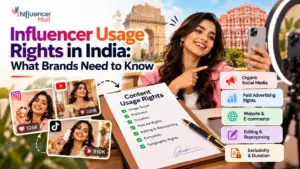 Influencer Usage Rights in India: What Brands Need to Know